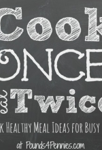 Cook Once Eat Twice: Quick Healthy Meal Ideas