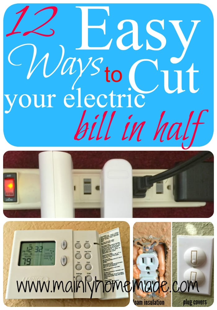 Easy ways to cut electric bill in half